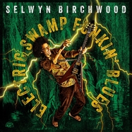 Front View : Selwyn Birchwood - ELECTRIC SWAMP FUNKIN BLUES (LP) - ALLIGATOR / LPAL5029