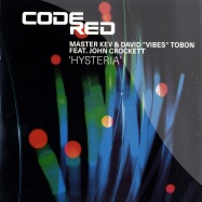 Front View : Master Kev & David Tobon feat. John Crockett - HYSTERIA - Code Red / code09
