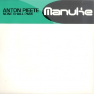 Front View : Anton Pieete - NONE SHALL PASS - Manuke / MK007