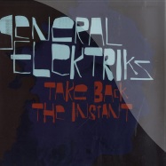 Front View : General Elektriks - TAKE BACK THE INSTANT - Discograph / 6151916
