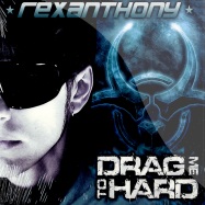 Front View : Rexanthony - DRAG ME TO HARD (CD) - EdnCD050