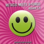 Front View : Metacid Meets G-force - REGAIN E.P. - Braincrashed Records / BC002
