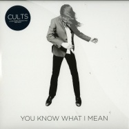 Front View : Cults - YOU KNOW WHAT I MEAN (7 INCH) - Sony Music / 88697888317
