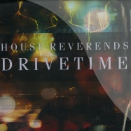 Front View : House Reverends - DRIVETIME - Well Rounded Individuals / wrindiv007