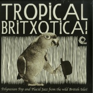 Front View : Various Artists - TROPICAL BRITXOTICA! (LP) - Trunk Records / JBH062LP (137891)