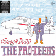 Front View : Snooch Dodd & The Pro-Teens - I FLIP MY LIFE EVERY TIME I FLY (LP / UK IMPORT) - Mr Bongo / MRBLP232
