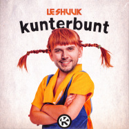 Front View : Le Shuuk - KUNTERBUNT - Kontor Records / 1027303KON