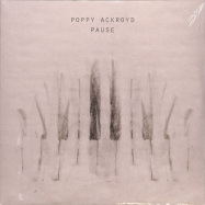 Front View : Poppy Ackroyd - PAUSE (LP) - One Little Independent / TP1528LP / 05216941