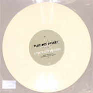 Front View : Terrence Parker - LOVES GOT ME HIGH (10 INCH, WHITE COLOURED VINYL) - Systematic / SYST1002-6