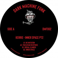 Front View : Kerri - INNER SPACE PT.2 - Dark Machine Funk / DMF002