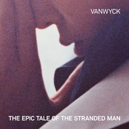 Front View : Vanwyck - EPIC TALE OF THE STRANDED MAN (LP) - Excelsior / EXCEL96664