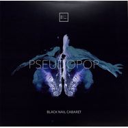 Front View : Black Nail Cabaret - PSEUDOPOP (BLACK VINYL, LP) - Prophecy Productions / MIND 386