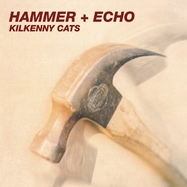 Front View : Kilkenny Cats - HAMMER + ECHO (LP) - PROPELLER SOUND RECORDINGS / LPPSRC28