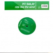 Front View : Pit Bailay - RIDE LIKE THE WIND - Stereo Seven / STE035