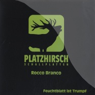 Front View : Rocco Branco - FEUCHTBLATT IST TRUMPF - Platzhirsch 06