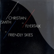 Front View : Christian Smith - FLYER TALK / FRIENDLY SKIES - Bedrock / Bed0736