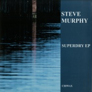 Front View : Steve Murphy - SUPERDRY EP - Chiwax / Chiwax013LTD