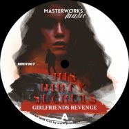 Front View : His Dirty Secrets - GIRLFRIENDS REVENGE - Masterworks / MMV007