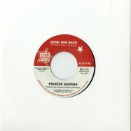Front View : The Pointer Sisters / Drifters - SEND HIM BACK / YOU GOT TO PAY YOUR DUES (7 INCH) - Outta Sight / osv173