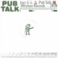 Front View : Joey G II - PUB TALK LP - Orphan.Records / Or.LP1