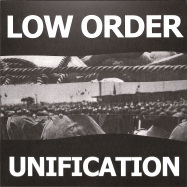 Front View : Low Order - UNIFICATION - Low Order / LOW002
