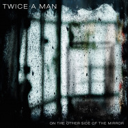 Front View : Twice A Man - ON THE OTHER SIDE OF THE MIRROR (LP) - Sound Pollution - Ad Inexplorata / XENO26LP