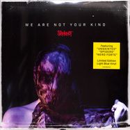 Front View : Slipknot - WE ARE NOT YOUR KIND (LTD BLUE 2LP) - Roadrunner Records / 7567864576