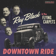 Front View :  Ray Black & The Flying Carpets - DOWNTOWN RIDE (LIM.ED.) (LP) - Rhythm Bomb Records / 25530