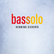Front View : Henning Sieverts - BASSOLO(180G BLACK VINYL) (LP) - Glm Music / 1016171GLY