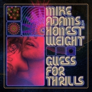 Front View : Mike Adams at His Honest Weight - GUESS FOR THRILLS (LP) - Joyful Noise Recordings / 00160613