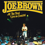 Front View : Joe Brown - ALL THE BEST LIVE IN CONCERT (2LP) - Secret Records / SECLP269