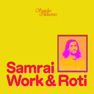 Front View : Samrai - WORK & ROTI (CASSETTE / TAPE) - Sangha Industries / SANGHALP001