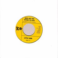 Front View : Little Ann - WHO ARE YOU TRYING TO FOOL (7INCH) - Ace Records / REPRO 015