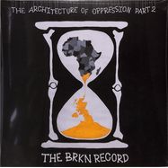 Front View : The Brkn Record - THE ARCHITECTURE OF OPPRESSION PART 2 (2LP) - Bbe Music / 197189812675
