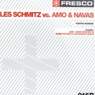 Front View : Les Schmitz vs. Amo & Navas - POSITIVE REMIXES - Fresco016R6