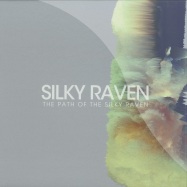 Front View : Silky Raven - THE PATH OF THE SILKY RAVEN (2X12) - Universal Consequence / UCV002