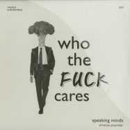 Front View : Speaking Minds - WHO THE FUCK CARES (INCL CHRISTIAN PROMMER REMIX) - Musica Autonomica / M-AUT003-1