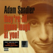 Front View : Adam Sandler - THEY RE ALL GONNA LAUGH AT YOU! (2X12 LP) - Warner / 93624908814