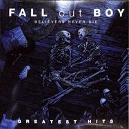 Front View : Fall Out Boy - BELIEVERS NEVER DIE - GREATEST HITS (2LP) - Island / 060250826443