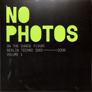 Front View : Various Artists (3MB / Alec Empire / MMM) - NO PHOTOS ON THE DANCEFLOOR BERLIN TECHNO 1992- 2006 VOLUME ONE (2LP) - Above Board Projects / ABPLP006-1