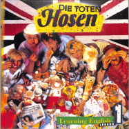 Front View : Die Toten Hosen - LEARNING ENGLISH,LESSON ONE 1991-2021:DIE 30 JAHRE (2LP+CD) Jubilums Edition nummeriert - Jkp / 5245001991
