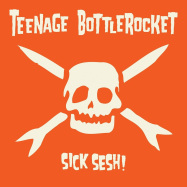 Front View : Teenage Bottlerocket - SICK SESH! (BLACK VINYL) - Fat Wreck / 1001441FWR