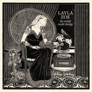 Front View :  Layla Zoe - THE WORLD COULD CHANGE (2LP) - Cable Car Records / 6422676