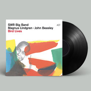 Front View : SWR Big Band / Magnus Lindgren / John Beasley - BIRD LIVES-CHARLIE PARKER PROJECT(180G BLACK LP) - Act / 1099341AC1