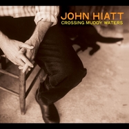 Front View : John Hiatt - CROSSING MUDDY WATERS (LP) - New West Records, Inc. / LPNWC5779