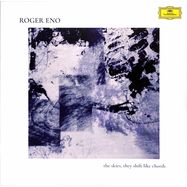Front View : Roger Eno - THE SKIES, THEY SHIFT LIKE CHORDS (LP) - Deutsche Grammophon / 002894865021