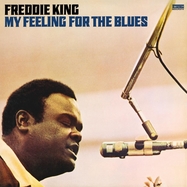 Front View : Freddie King - MY FEELING FOR THE BLUES (LP) - MUSIC ON VINYL / MOVLP2014