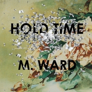 Front View : M. Ward - HOLD TIME (LP) - Merge / 00162788