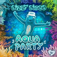Front View : Dizzy Disco - AQUA PARTY (CD) - Karussell / 6560020
