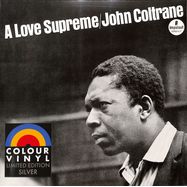 Front View : John Coltrane - A LOVE SUPREME (LTD. EDT. Silver LP) - Impulse / 6558978